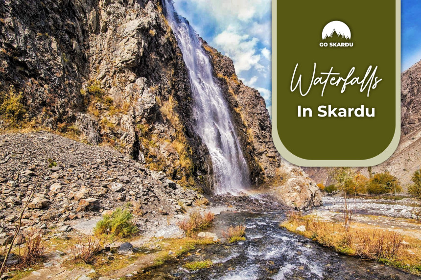 The Majestic Waterfalls of Skardu